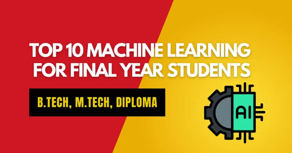 Machine Learning Projects for Final Year Students