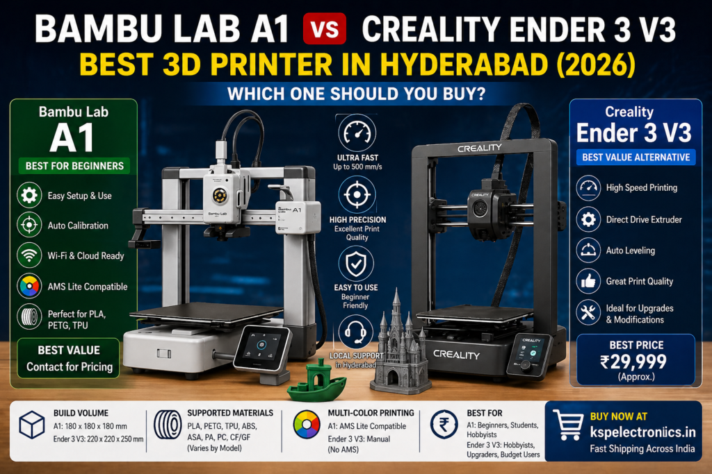 Bambu Lab A1 vs Creality Ender 3 V3 – Best 3D Printer in Hyderabad (2026)
